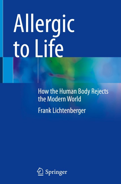 Allergic to Life: How the Human Body Rejects the Modern World