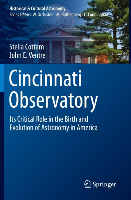Cincinnati Observatory: Its Critical Role in the Birth and Evolution of Astronomy in America