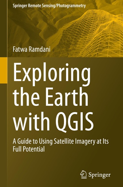 Exploring the Earth with QGIS: A Guide to Using Satellite Imagery at Its Full Potential