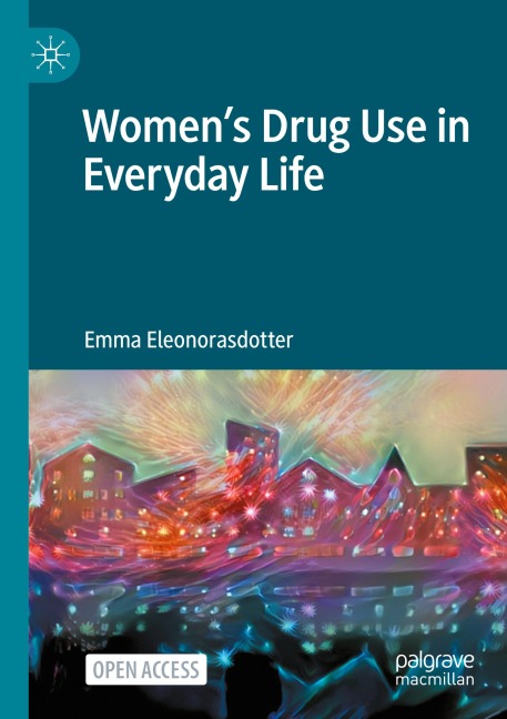 Womens Drug Use in Everyday Life