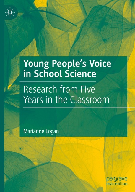 Young Peoples Voice in School Science: Research from Five Years in the Classroom
