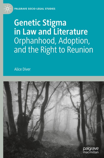 Genetic Stigma in Law and Literature: Orphanhood, Adoption, and the Right to Reunion