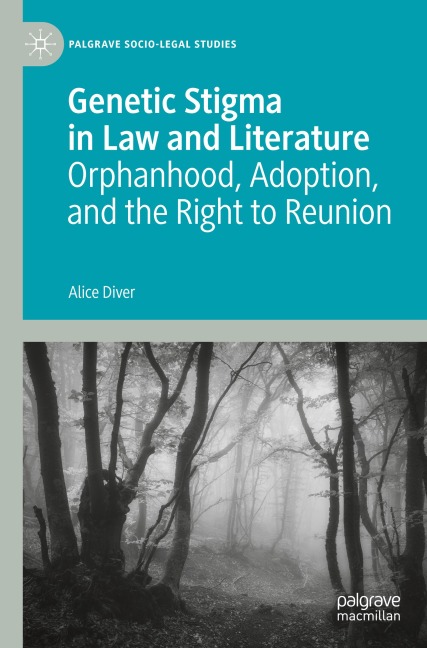 Genetic Stigma in Law and Literature: Orphanhood, Adoption, and the Right to Reunion