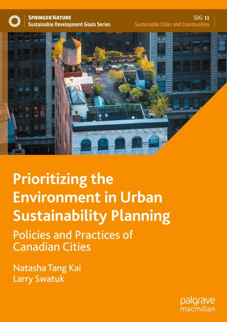 Prioritizing the Environment in Urban Sustainability Planning: Policies and Practices of Canadian Cities