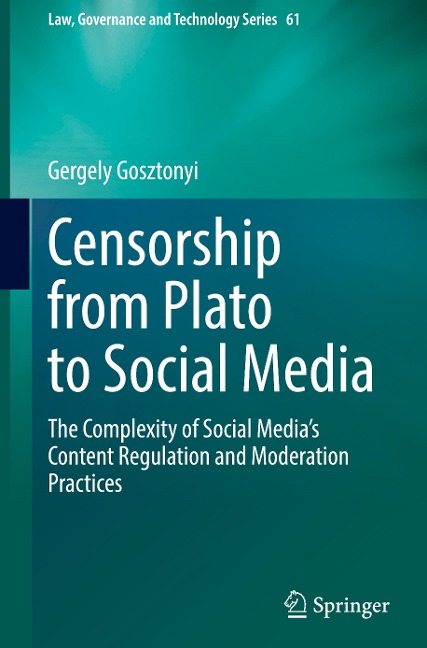 Censorship from Plato to Social Media: The Complexity of Social Medias Content Regulation and Moderation Practices