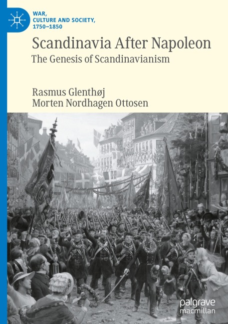 Scandinavia After Napoleon: The Genesis of Scandinavianism