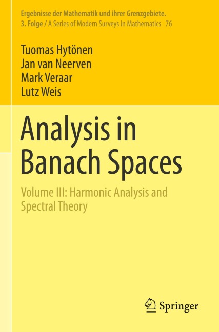 Analysis in Banach Spaces: Volume III: Harmonic Analysis and Spectral Theory