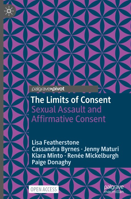 The Limits of Consent: Sexual Assault and Affirmative Consent