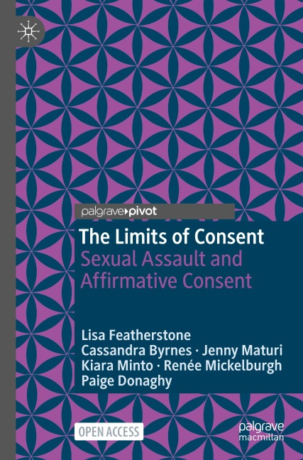 The Limits of Consent: Sexual Assault and Affirmative Consent