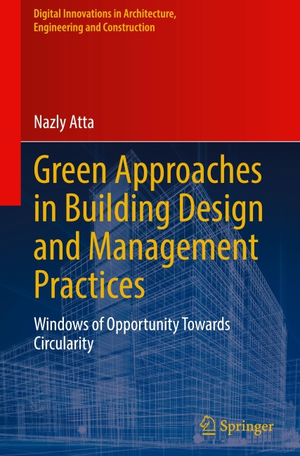 Green Approaches in Building Design and Management Practices: Windows of Opportunity Towards Circularity