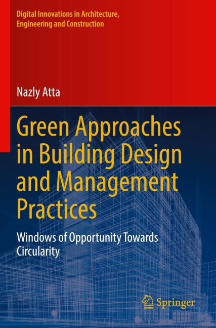 Green Approaches in Building Design and Management Practices: Windows of Opportunity Towards Circularity