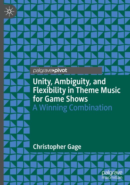 Unity, Ambiguity, and Flexibility in Theme Music for Game Shows: A Winning Combination