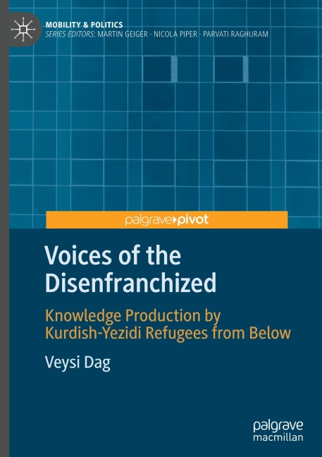 Voices of the Disenfranchized: Knowledge Production by Kurdish-Yezidi Refugees from Below