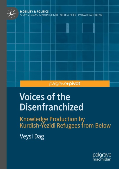 Voices of the Disenfranchized: Knowledge Production by Kurdish-Yezidi Refugees from Below