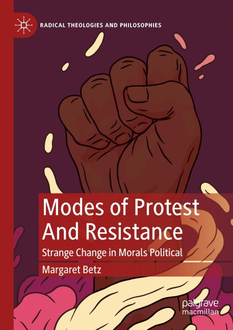 Modes of Protest And Resistance: Strange Change in Morals Political