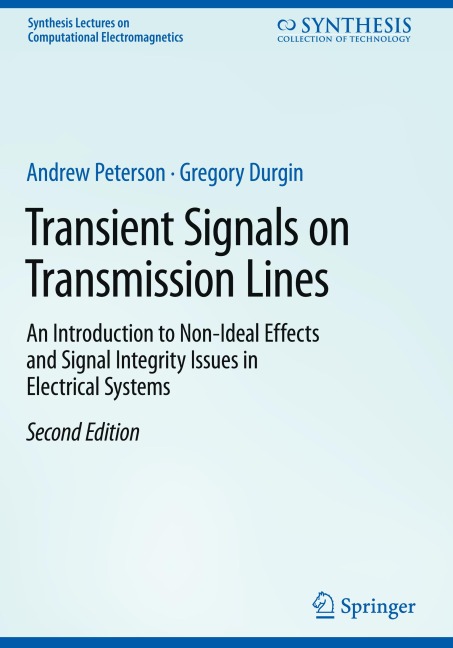 Transient Signals on Transmission Lines: An Introduction to Non-Ideal Effects and Signal Integrity Issues in Electrical Systems