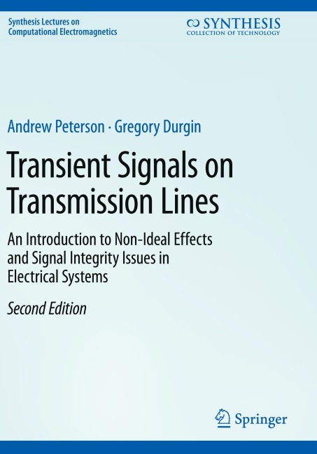 Transient Signals on Transmission Lines: An Introduction to Non-Ideal Effects and Signal Integrity Issues in Electrical Systems