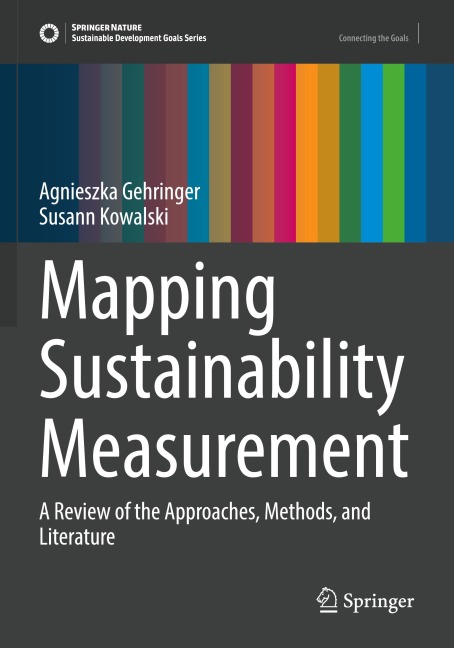 Mapping Sustainability Measurement: A Review of the Approaches, Methods, and Literature