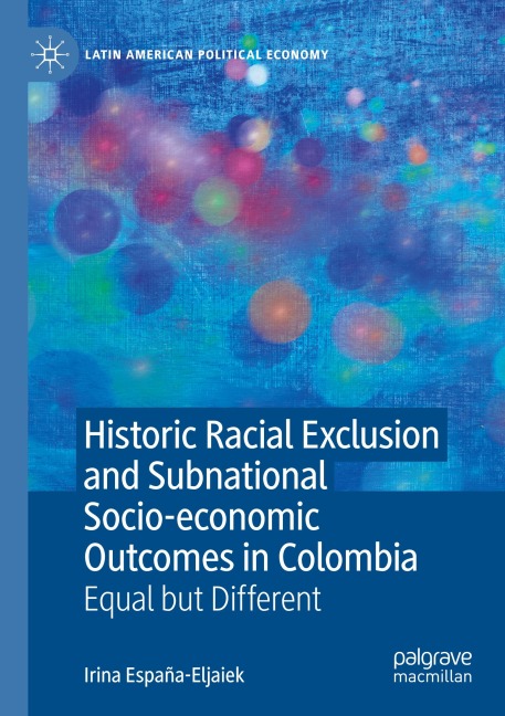 Historic Racial Exclusion and Subnational Socio-economic Outcomes in Colombia: Equal but Different