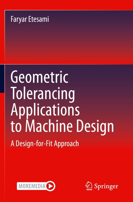 Geometric Tolerancing Standard to Machine Design: A Design-for-Fit Approach