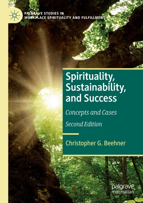 Spirituality, Sustainability, and Success: Concepts and Cases