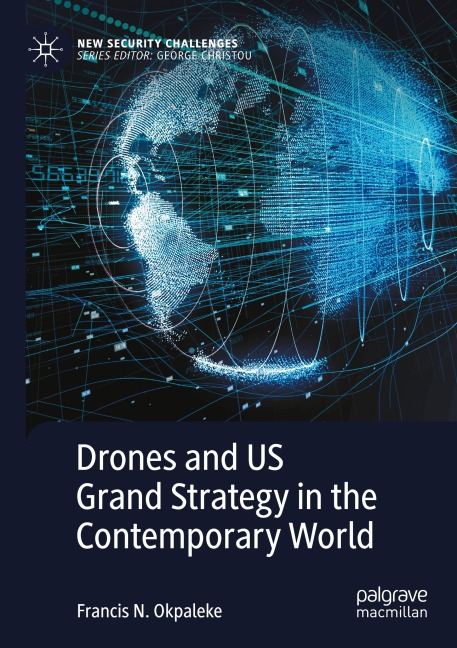 Drones and US Grand Strategy in the Contemporary World