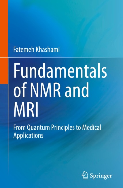 Fundamentals of NMR and MRI: From Quantum Principles to Medical Applications