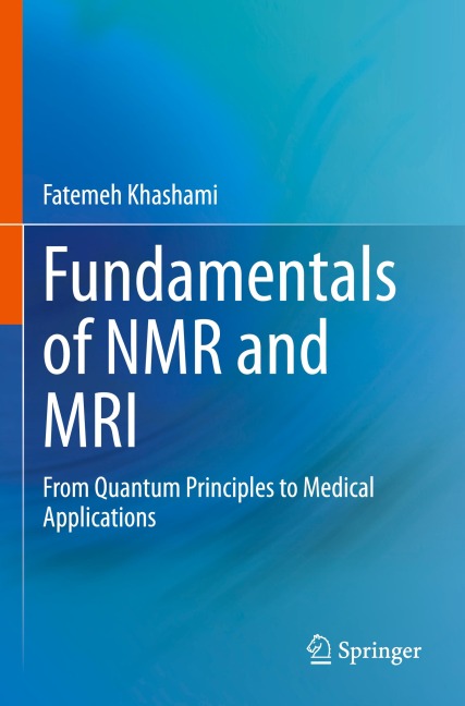Fundamentals of NMR and MRI: From Quantum Principles to Medical Applications