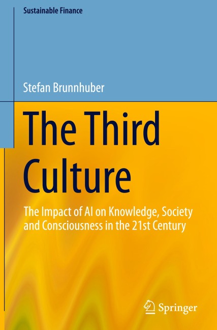 The Third Culture: The Impact of AI on Knowledge, Society and Consciousness in the 21st Century