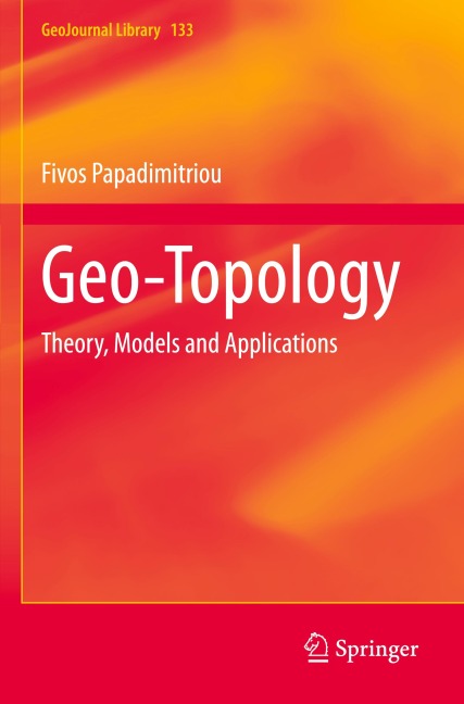 Geo-Topology: Theory, Models and Applications