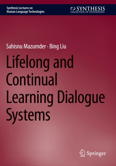 Lifelong and Continual Learning Dialogue Systems
