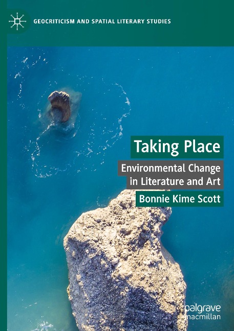 Taking Place: Environmental Change in Literature and Art