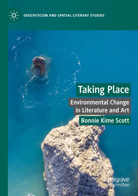 Taking Place: Environmental Change in Literature and Art