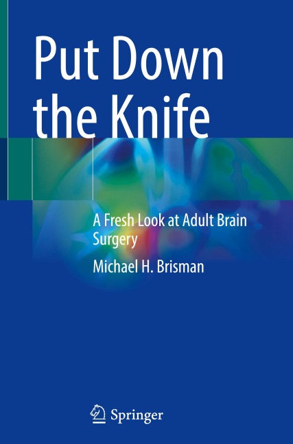 Put Down the Knife: A Fresh Look at Adult Brain Surgery