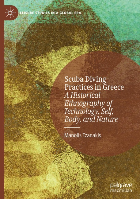Scuba Diving Practices in Greece: A Historical Ethnography of Technology, Self, Body, and Nature