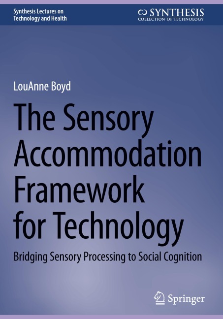 The Sensory Accommodation Framework for Technology: Bridging Sensory Processing to Social Cognition