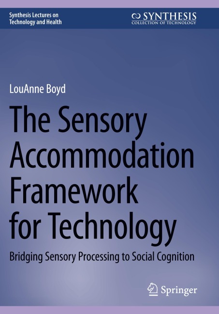 The Sensory Accommodation Framework for Technology: Bridging Sensory Processing to Social Cognition