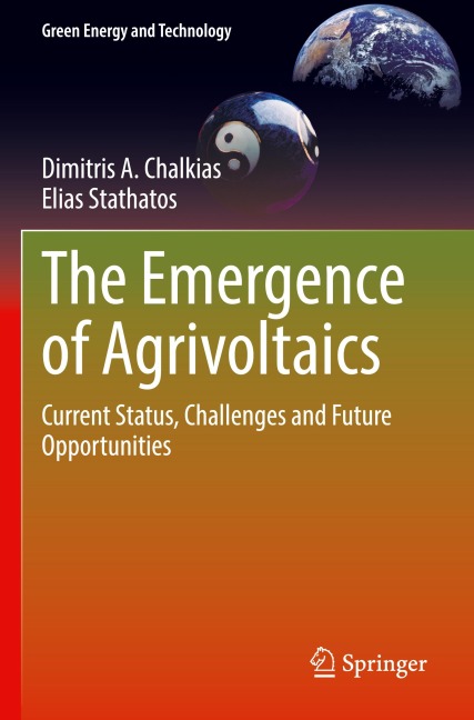 The Emergence of Agrivoltaics: Current Status, Challenges and Future Opportunities
