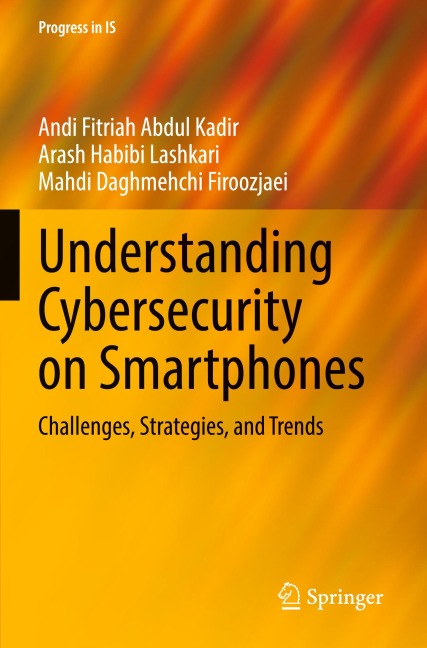 Understanding Cybersecurity on Smartphones: Challenges, Strategies, and Trends