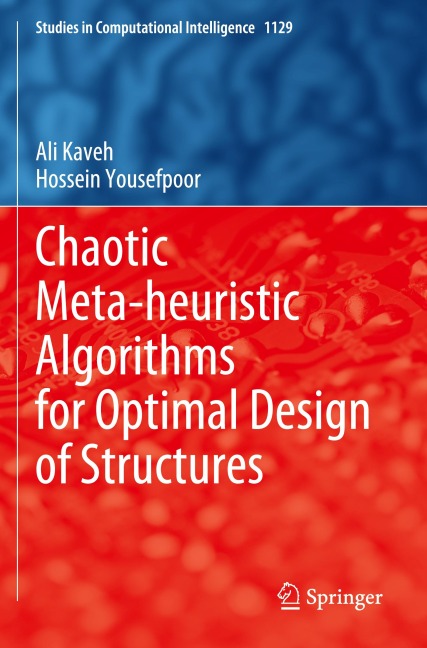 Chaotic Meta-heuristic Algorithms for Optimal Design of Structures