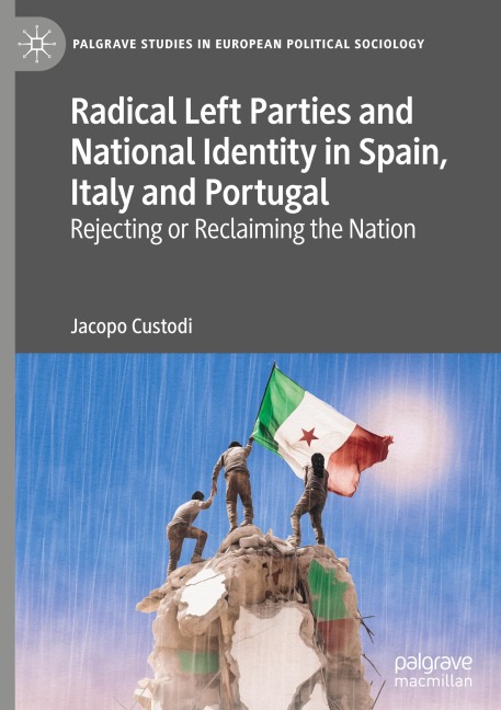 Radical Left Parties and National Identity in Spain, Italy and Portugal: Rejecting or Reclaiming the Nation