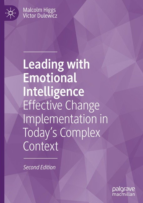 Leading with Emotional Intelligence: Effective Change Implementation in Todays Complex Context