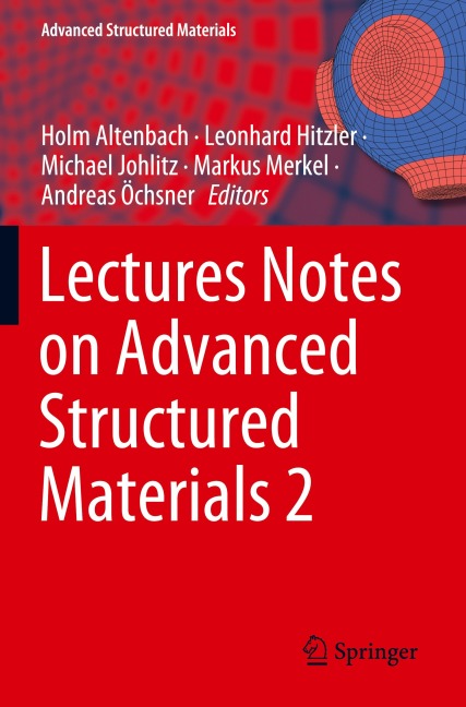 Lectures Notes on Advanced Structured Materials 2