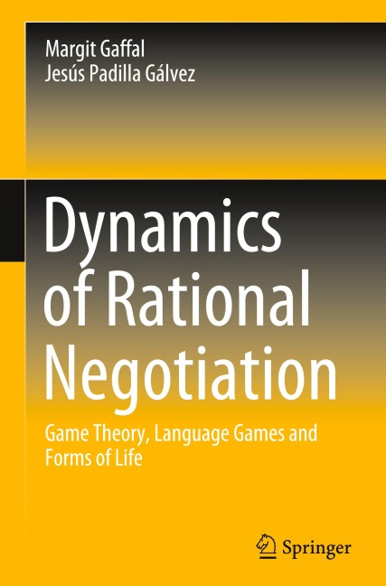 Dynamics of Rational Negotiation: Game Theory, Language Games and Forms of Life