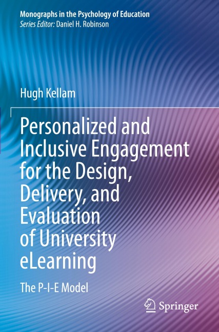 Personalized and Inclusive Engagement for the Design, Delivery, and Evaluation of University eLearning: The P-I-E Model