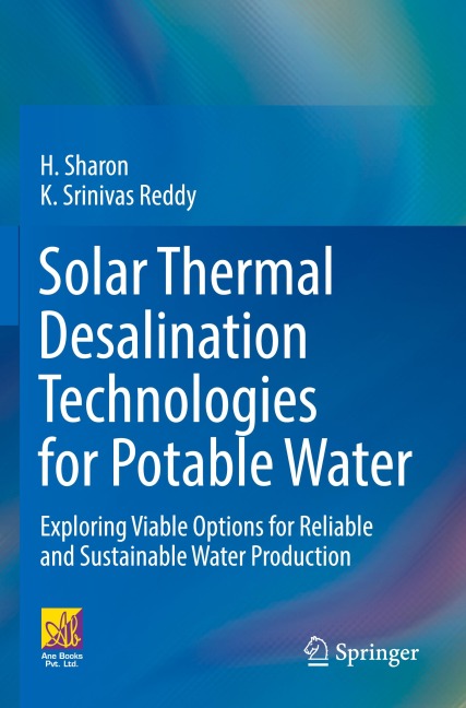 Solar Thermal Desalination Technologies for Potable Water: Exploring Viable Options for Reliable and Sustainable Water Production
