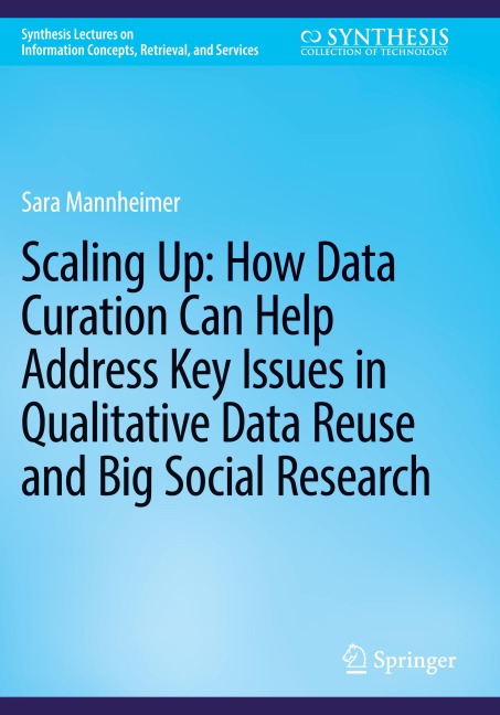 Scaling Up: How Data Curation Can Help Address Key Issues in Qualitative Data Reuse and Big Social Research
