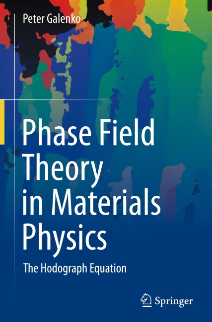 Phase Field Theory in Materials Physics: The Hodograph Equation