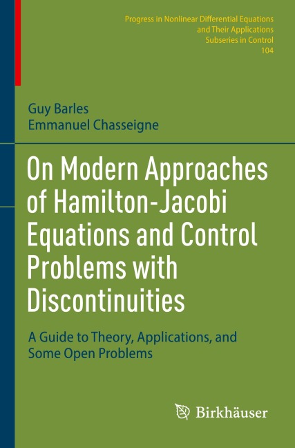 On Modern Approaches of Hamilton-Jacobi Equations and Control Problems with Discontinuities: A Guide to Theory, Applications, and Some Open Problems