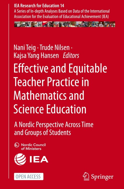 Effective and Equitable Teacher Practice in Mathematics and Science Education: A Nordic Perspective Across Time and Groups of Students